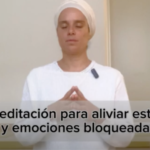 Lee más sobre el artículo Meditación para liberar el estrés y la emociones bloqueadas