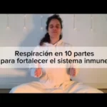 Lee más sobre el artículo Respiración en 10 partes para fortalecer el sistema inmune