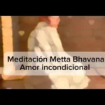 Lee más sobre el artículo Meditación Metta Bhavana para la bondad y el amor incondicional