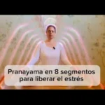 Lee más sobre el artículo Pranayama en 8 segmentos para liberar el estrés