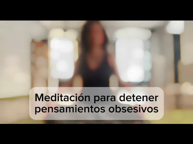 Lee más sobre el artículo Meditación para detener pensamientos obsesivos y paz interior