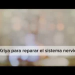 Lee más sobre el artículo Kriya para Reparar el Sistema Nervioso