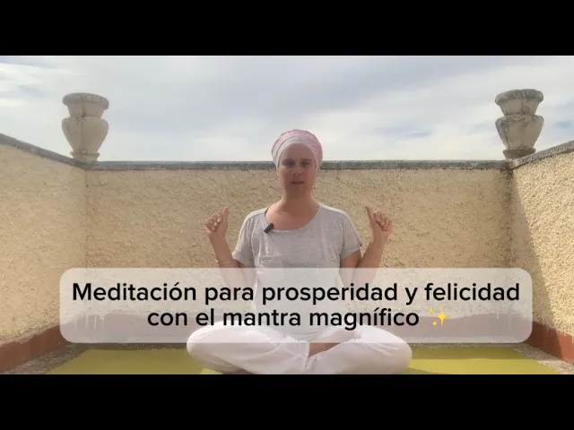 Lee más sobre el artículo Meditación para prosperidad y felicidad con el mantra magnífico