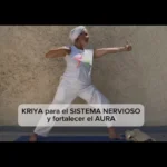 Lee más sobre el artículo Kriya para fortalecer el SISTEMA NERVIOSO y el AURA